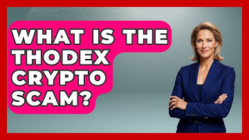 What Is the Thodex Crypto Scam? | CryptoBasics360 News