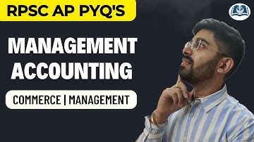 Top PYQs on Management Accounting | RPSC ABST | NET Commerce | Management