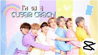 Sugar Crash Bts - Capcut Edit