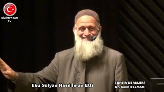 Ebu Süfyan Nasıl İman Etti Salih Selman