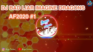DJ BAD LIAR - IMAGINE DRAGONS Mantap Coy | DJ2020