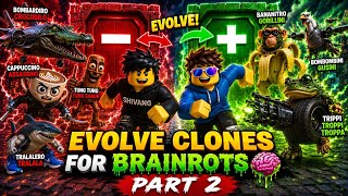 Evolve clones for brainrots  part 2 . Watch full @GamerofExperiences 