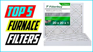 Top 5 Best Furnace Filters in 2023