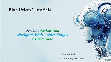 (Blue Prism) Part 21 Continuation : Working With Navigate, Wait , Write Stages in Object Studio