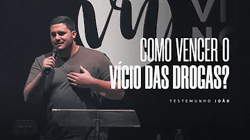 COMO VENCER O VÍCIO DAS DROGAS? | Testemunho - João Jeha