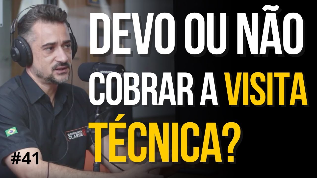 Devo cobrar a visita técnica? | Eletricista Classe A 