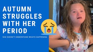 Autumn Struggles With Her Period Because She Doesn't Understand What's Happening