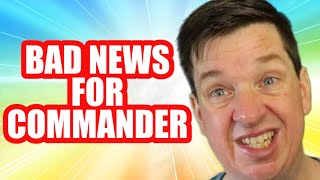 The Commander Rules Committee Is Going To Get Shut Down