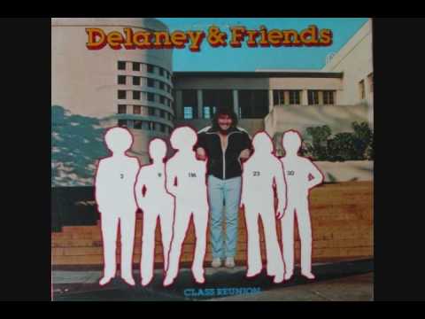 Delaney & Friends — Delaney Bramlett - Who You Gonna Blame It On   (1977)