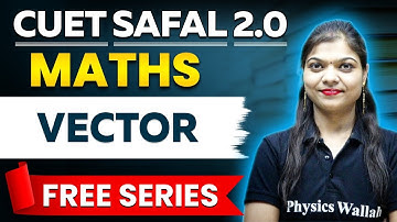 Vector | CUET MATHS | SAFAL 2.0 | CUET 2024