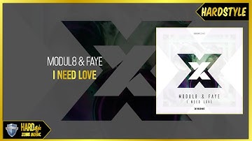 Modul8 & Faye - I Need Love (Original)