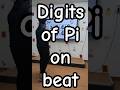 Say the Digits of Pi on beat #sayonbeat #trending #challenge