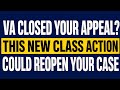 VA Closed Your Appeal? This New Class Action Could Reopen Your Case