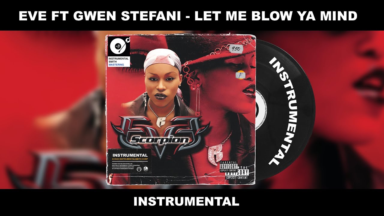 Eve ft Gwen Stefani Let Me Blow Ya Mind(INSTRUMENTAL) YouTube Eve ft Gwen Stefani Let Me Blow Ya Mind(INSTRUMENTAL) YouTube