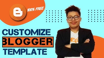 CUSTOMIZE BLOGGER LIKE PRO STEP BY STEP | HOW TO CUSTOMIZE BLOGGER TEMPLATE FOR FREE IN 2021