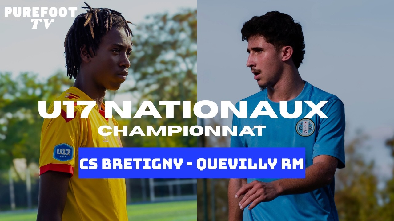 U17 NATIONAUX - CS BRETIGNY QEVILLY RM