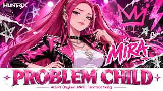 "PROBLEM CHILD" Mira | AriaVT Original | Huntrix | Kpop Demon Hunters
