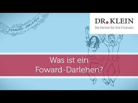 Forward-Darlehen - Was genau verbirgt sich dahinter? / Dr. Klein Vidoelexikon
