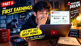 The YouTube Dream Part 6 – The First Earnings 💰 | A Creator’s Journey | Emotional Story