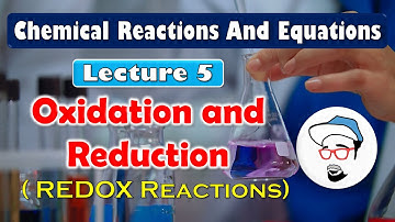 Oxidation and Reduction (Redox Reactions) | Chemical Reactions and Equations | Class 10 SSC | CBSE