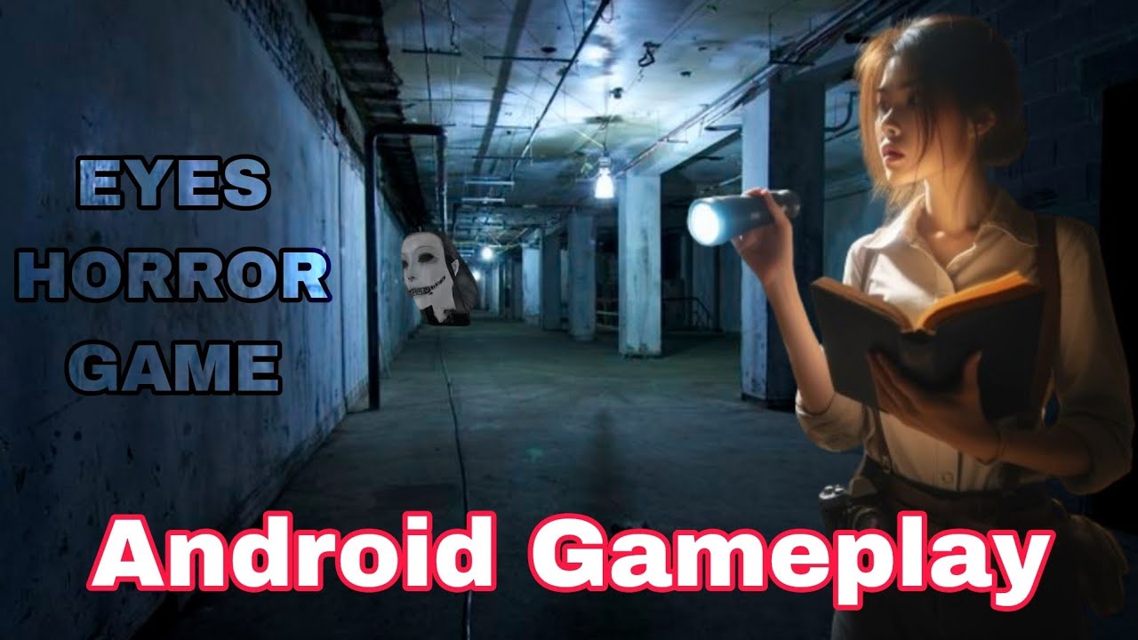Eyes Horror GAME Android Gameplay Horror Game Best Horror Game For eyes-horror-game-android-gameplay-horror-game-best-horror-game-for
