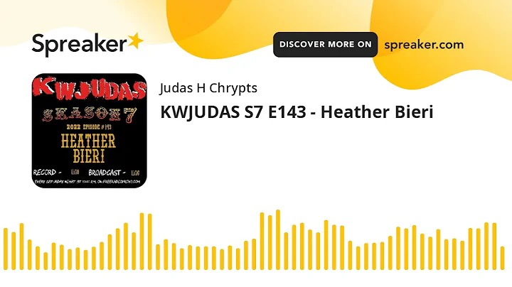 KWJUDAS S7 E143 - Heather Bieri