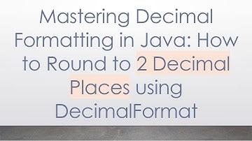 Mastering Decimal Formatting in Java: How to Round to 2 Decimal Places using DecimalFormat