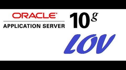 How to Create List of Values (LOV) in Oracle Forms 10g