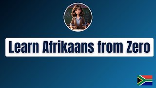 Learn Afrikaans from Zero | Course Introduction (Start Here)