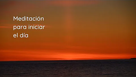 Meditacin para iniciar el da