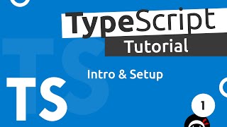 Typescript Tutorial - Introduction Setup