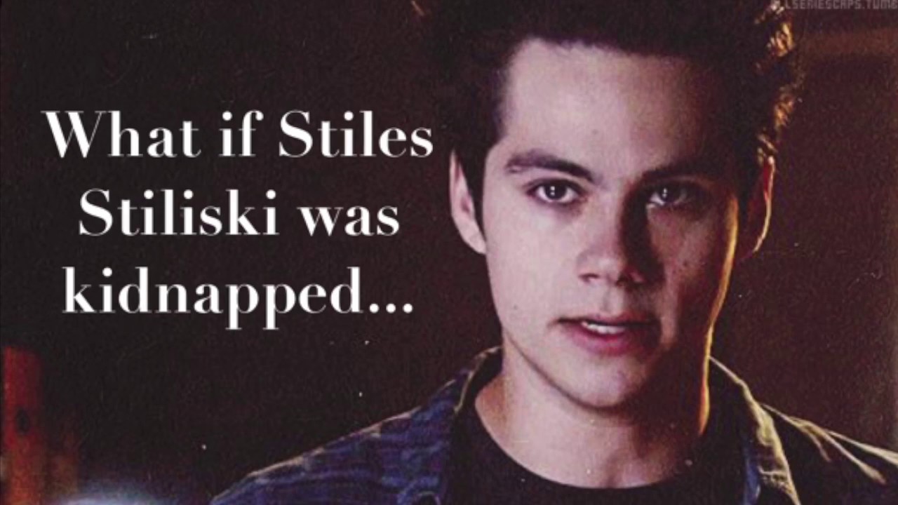 Teen Wolf: What If Stiles Stilinski died / was kidnapped Part 1