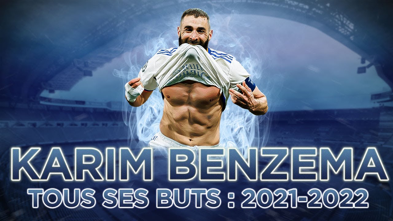 Real Madrid  Tous les buts de Karim Benzema en 2021 2022 