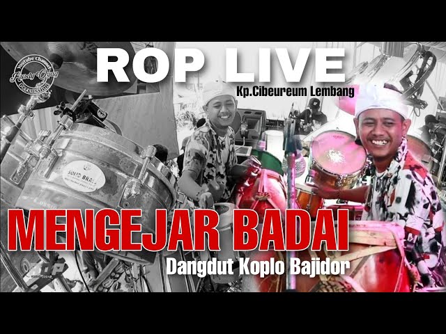 ROP LIVE ( KP.CIBEUREUM LEMBANG ) | MENGEJAR BADAI VERSI KOPLO BAJIDOR class=