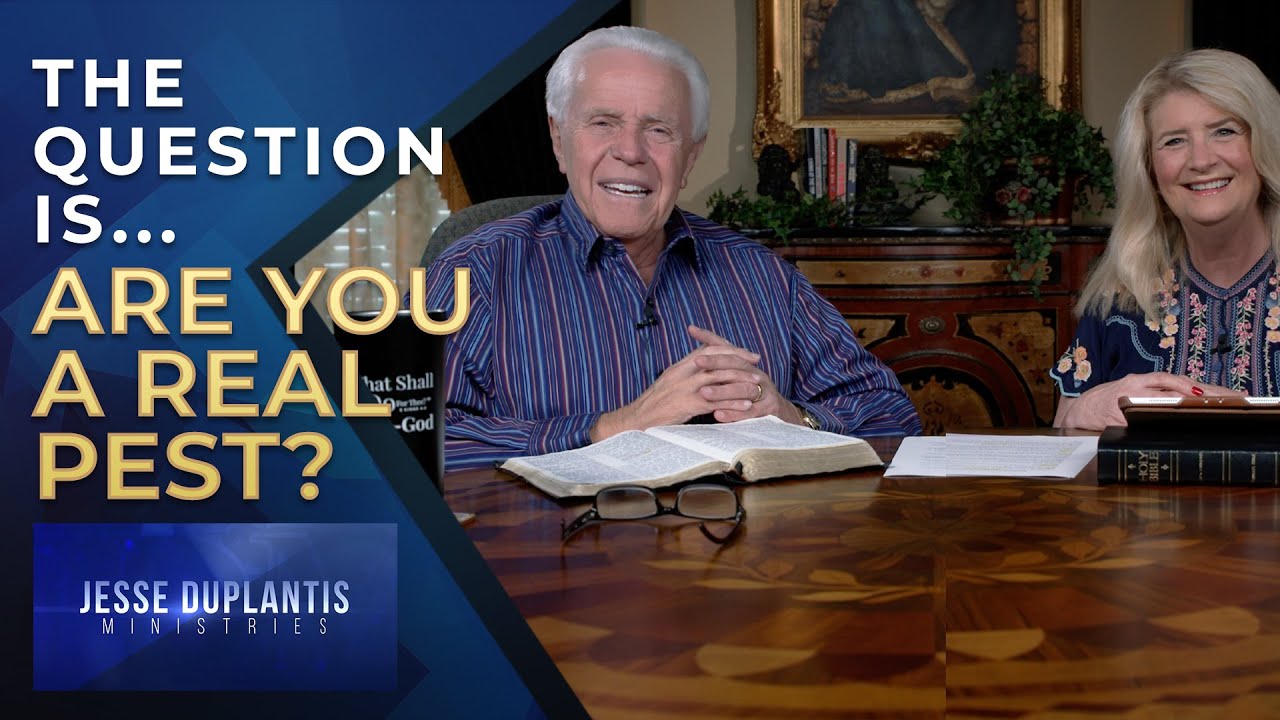 The Question Is... Are You A Real Pest? | Jesse & Cathy Duplantis
