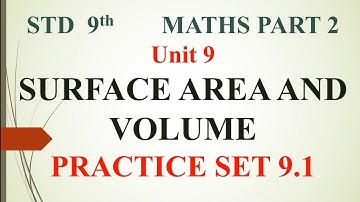 Std 9th | Maths Part 2 | Semi English | Unit 9 | Surface Area And Volume | Practice Set 9.1