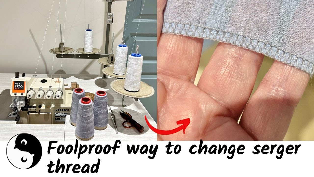 Foolproof way to change serger thread