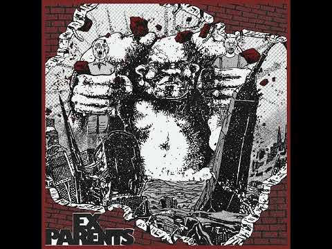 Ex Parents — Ex Parents - S/T (Full Album)