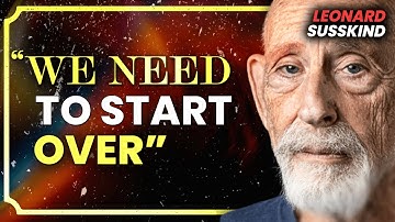The Crisis in String Theory is Worse Than You Think | Leonard Susskind