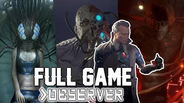 OBSERVER FULL GAME - COMPLETE FULL WALKTHROUGH LONGPLAY - ENDING - The Year Is 2084