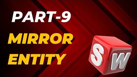 Sketch Part 9 | SolidWorks Tutorial For Beginners | Mirror Command in solidWorks
