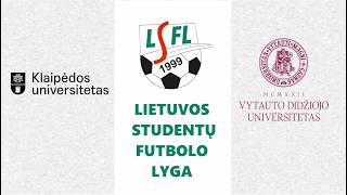 LSFL: Klaipėdos universitetas - Vytauto Didžiojo universitetas LSFL: Klaipėdos universitetas - Vytauto Didžiojo universitetas