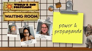 Propaganda as a power move ⏳🪴 Waiting Room №005