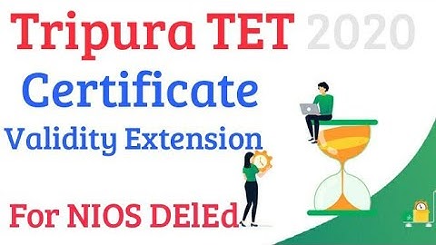 TRBT TET Certificate Validity Extension । T TET 2019 । TET and NIOS DElEd in Tripura । SMDN Tutorial