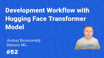 Development Workflow with Hugging Face Transformer Model