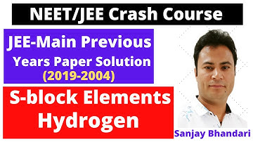 JEE-Main Previous Years Paper Solution || S-Block Elements | Hydrogen || JEE Preparation