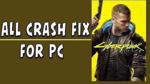 Cyberpunk 2077 - How To Fix Random Crashing & Crashes on Startup - All Crash Fixed 100% Works