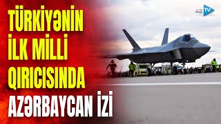 Türkiyənin Dünyaya Səs Salan Qırıcısında Azərbaycan Izi Kaanla Bağlı Mühüm Açiqlama
