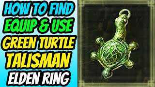 How To Find, Equip, And Use Green Turtle Talisman in Elden Ring (Green Turtle Talisman Location)