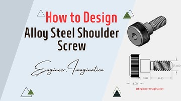 How to Design Alloy Steel Shoulder Screw |@Engineer.Imagination| #solidworks